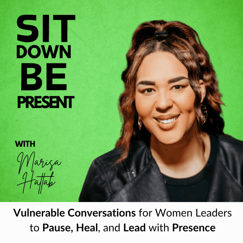 Sit Down, Be Present | Women Leaders | Mindful |  | Balance | Self Love | Ennegram 2 | Alpha Female cover