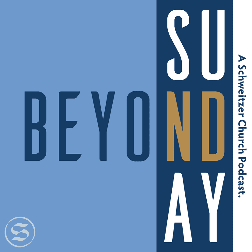 Beyond Sunday (A Schweitzer Church Podcast) cover