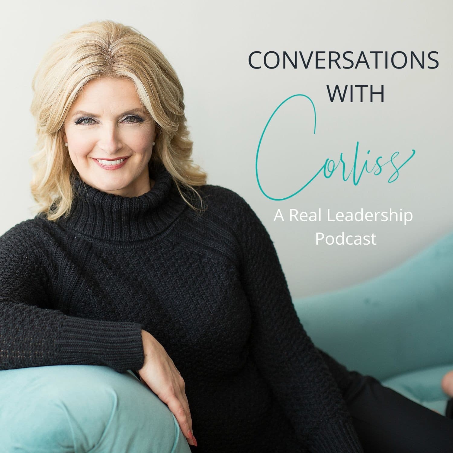 Conversations With Corliss- A Real Leadership Podcast cover