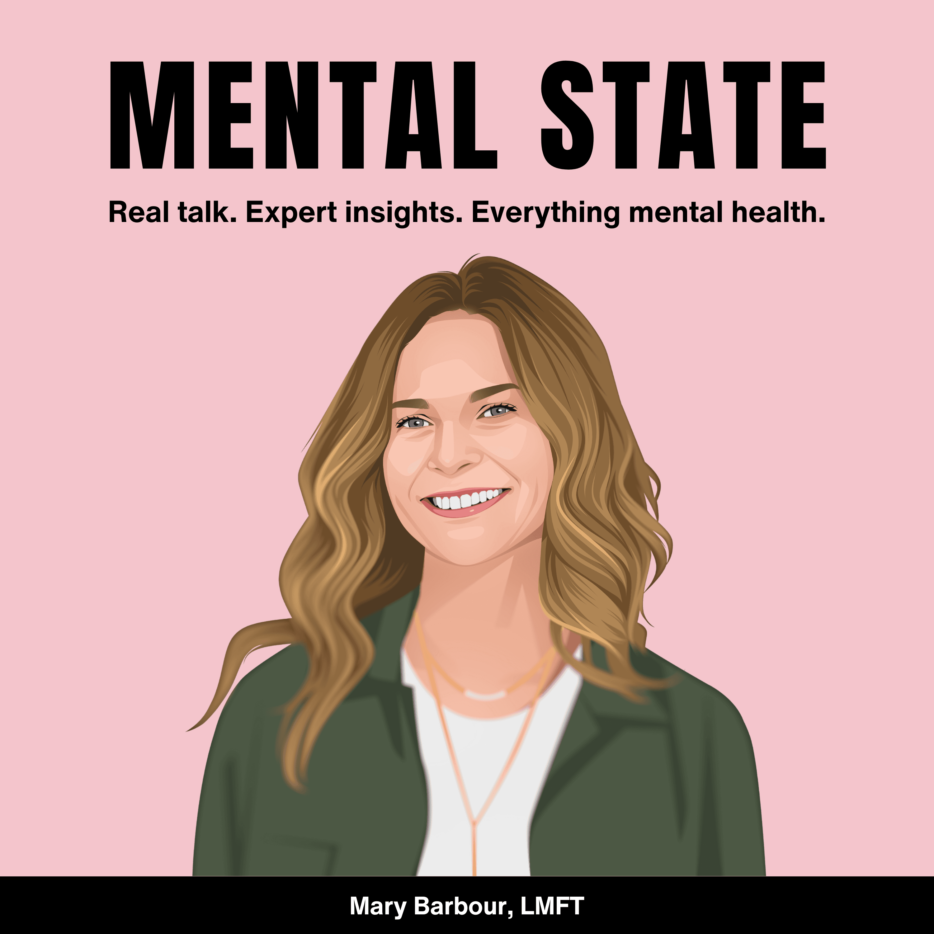 Mental State: Straight talk about all things mental health and more cover