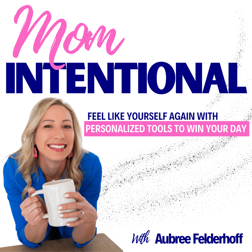 Mom Intentional | Overwhelm, Planning, Identity, Routines, Guilt, Habits, Purpose, Systems cover