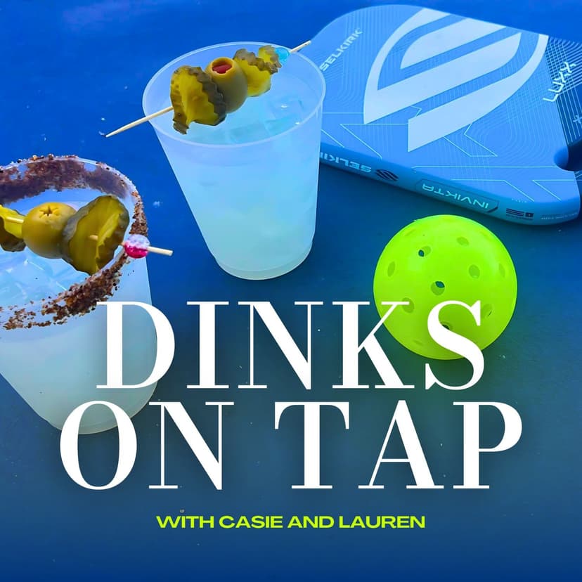 Dinks On Tap: The Happy Hour Pickleball Podcast cover