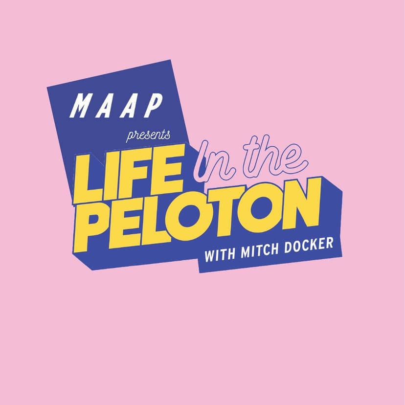 Life in the Peloton, presented by MAAP cover