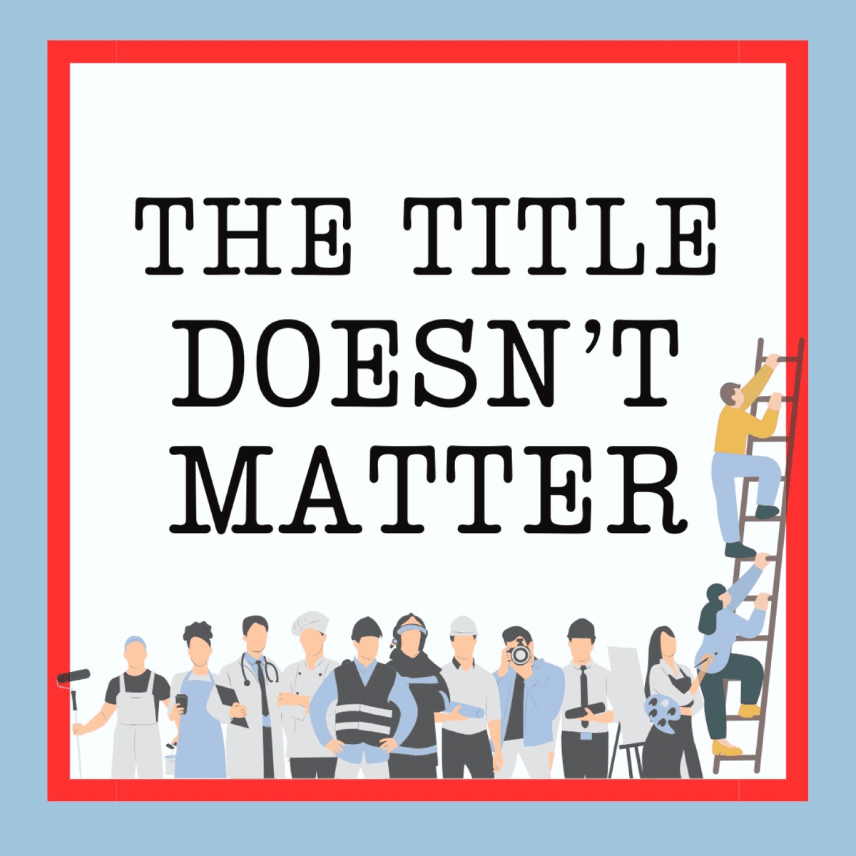 Podcasting Consultant/Guide - The Title Doesn’t Matter cover