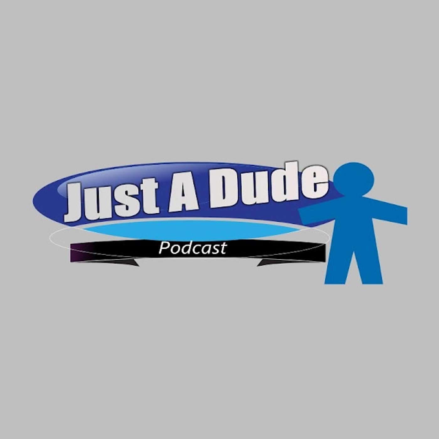 Just A Dude Podcast cover