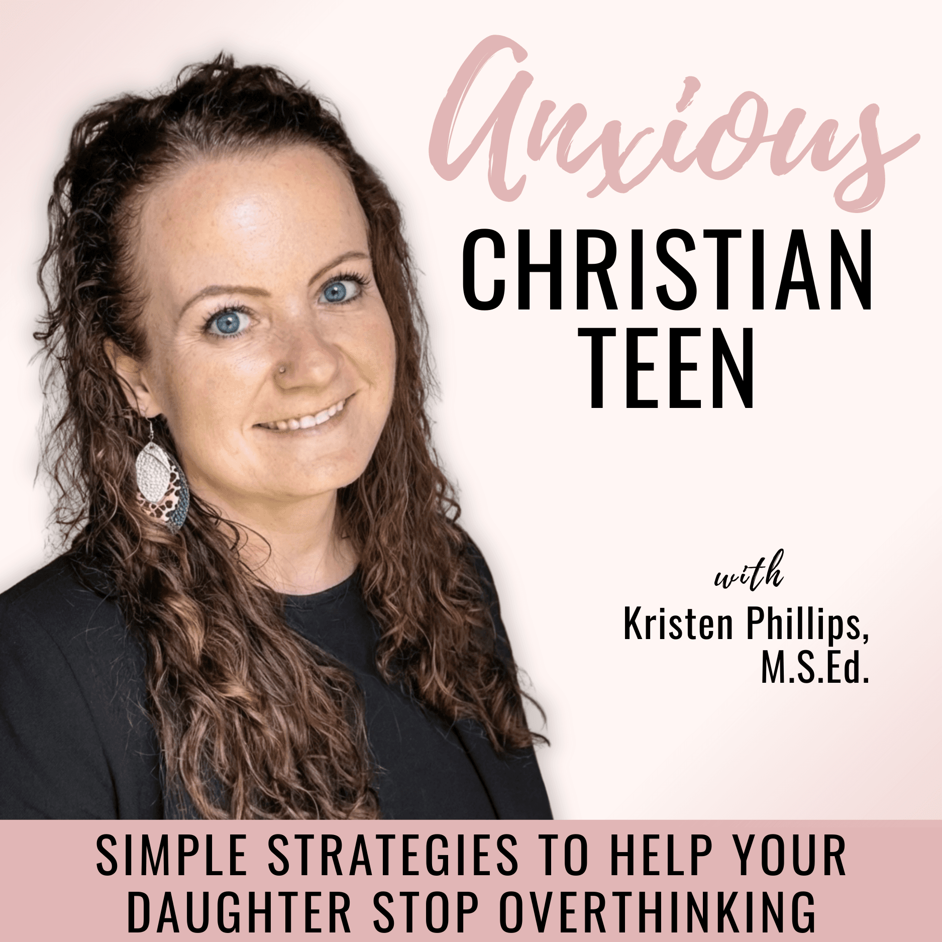 Anxious Christian Teen | Anxiety Symptoms, Insecurity, Overwhelmed, Stressed, Self-Esteem, Social Anxiety, Peace in the Bible cover