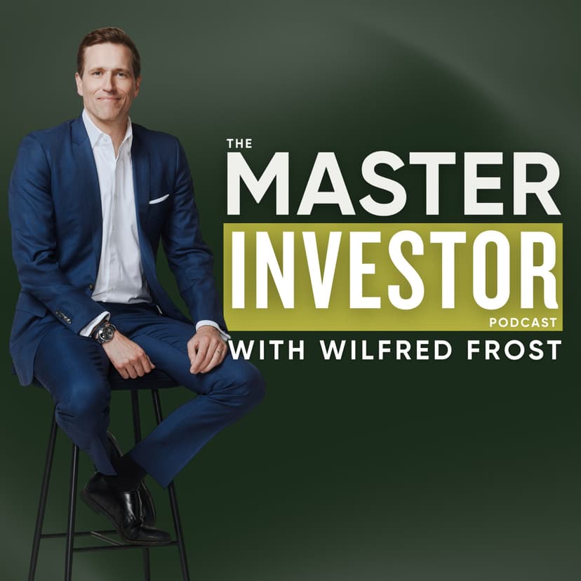 The Master Investor Podcast with Wilfred Frost cover