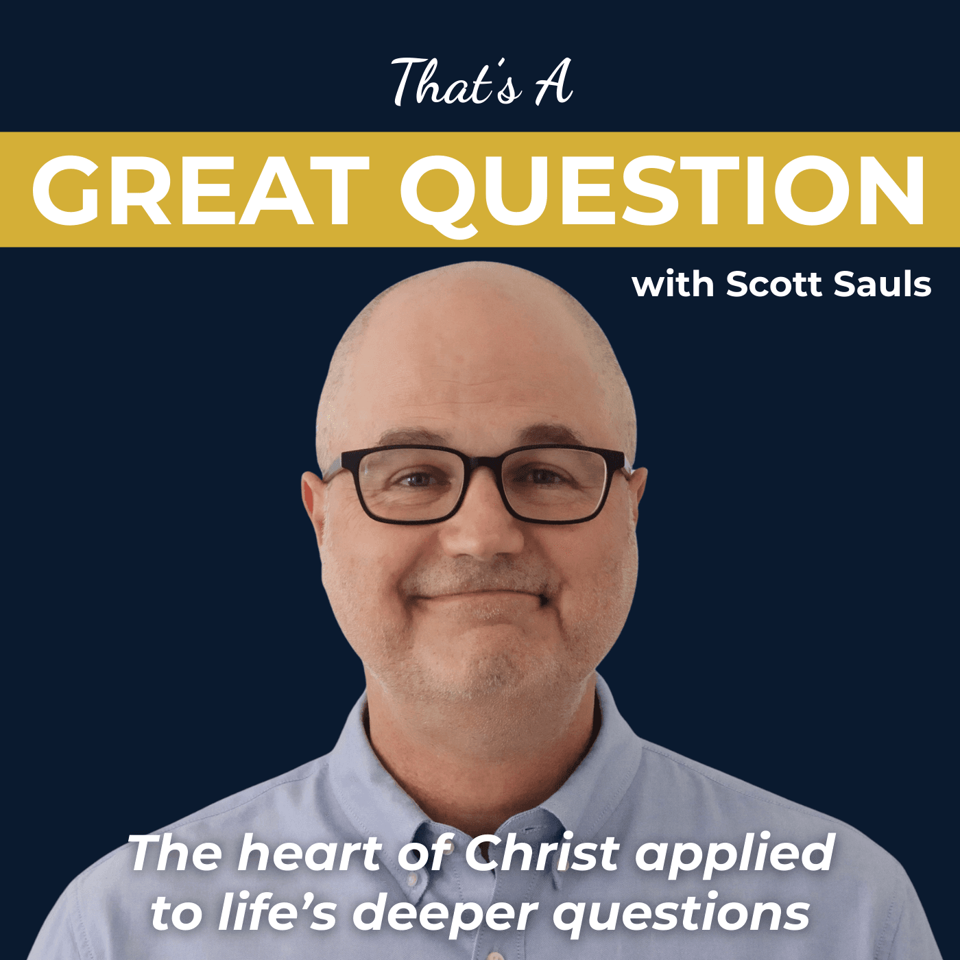What Can Tim Keller & Joni Eareckson Tada Teach Us About Greatness? - That’s a Great Question with Scott Sauls cover