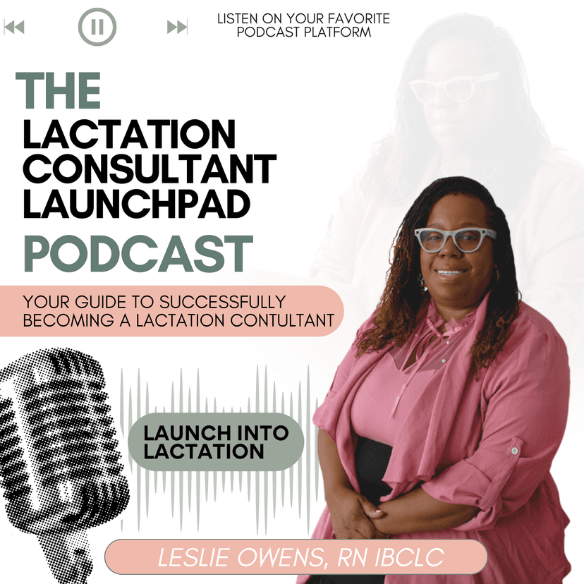 The Lactation Consultant Launchpad Podcast: Your Guide to Successfully Becoming a Lactation Consultant cover