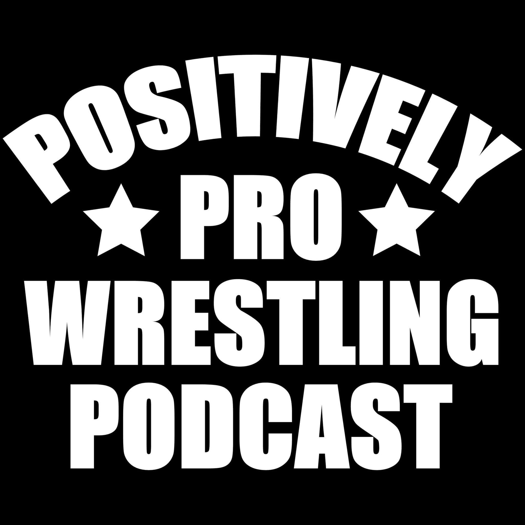 The Positively Pro Wrestling Podcast cover