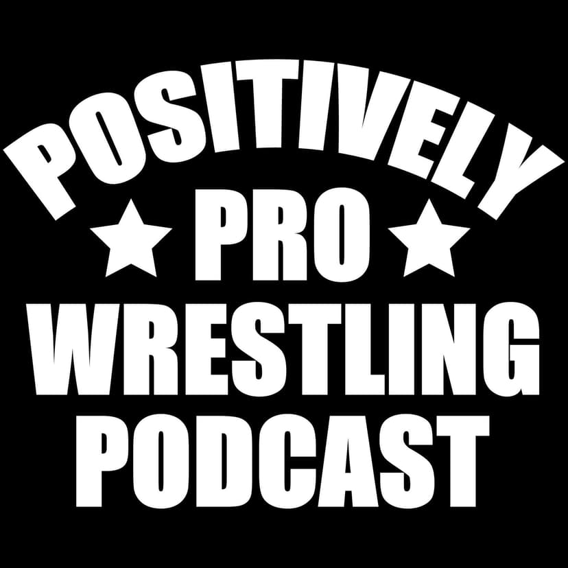 The Positively Pro Wrestling Podcast cover