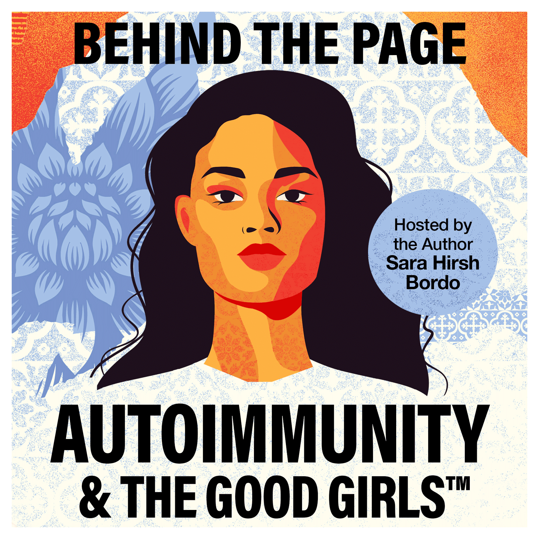 ”Autoimmunity and the Good Girls” Behind-the-Page with Sara Hirsh Bordo - New Podcasts - trailers for new and noteworthy shows cover