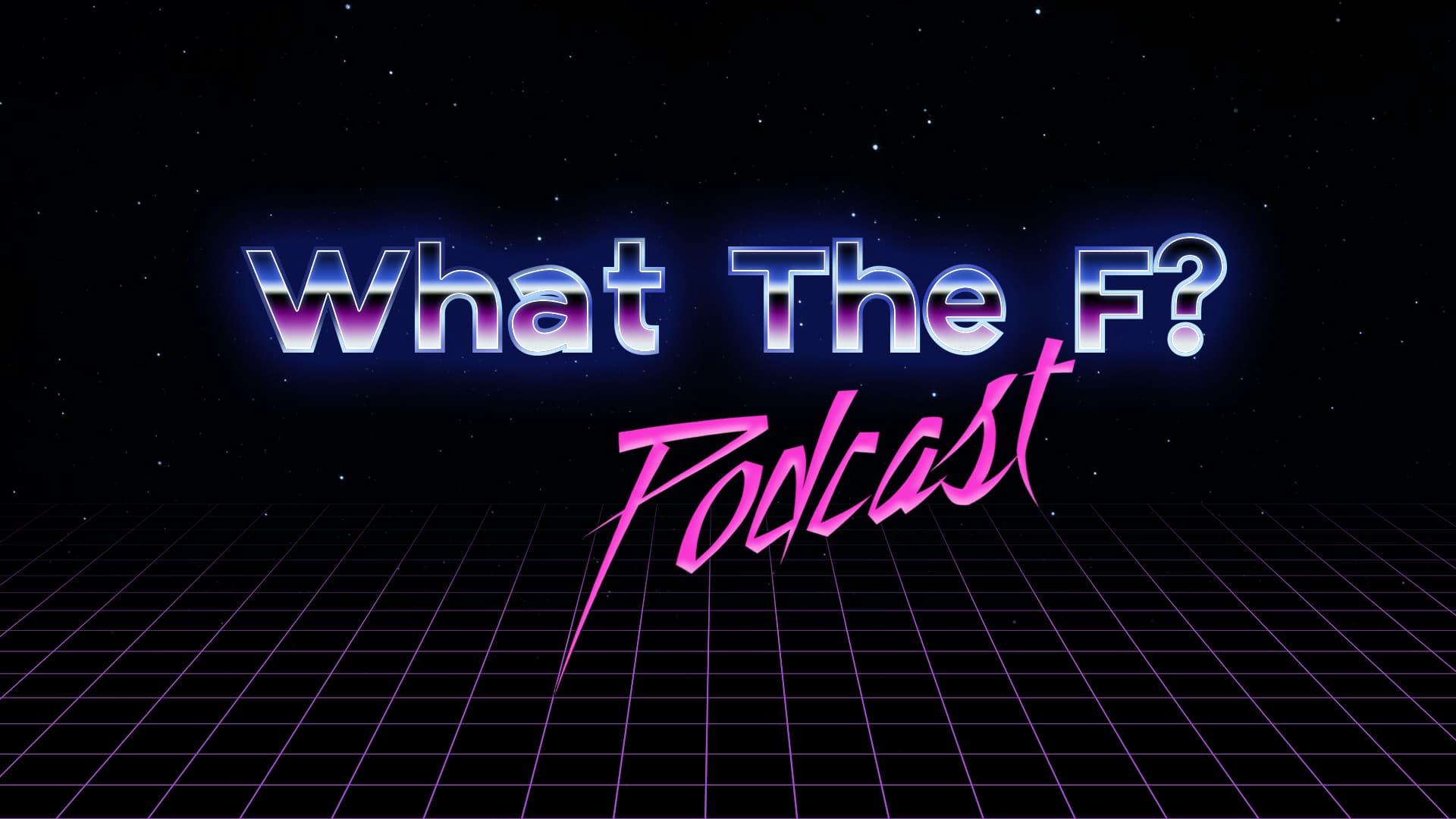 What The F Podcast cover