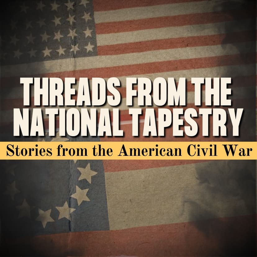 Threads From The National Tapestry: Stories From The American Civil War cover
