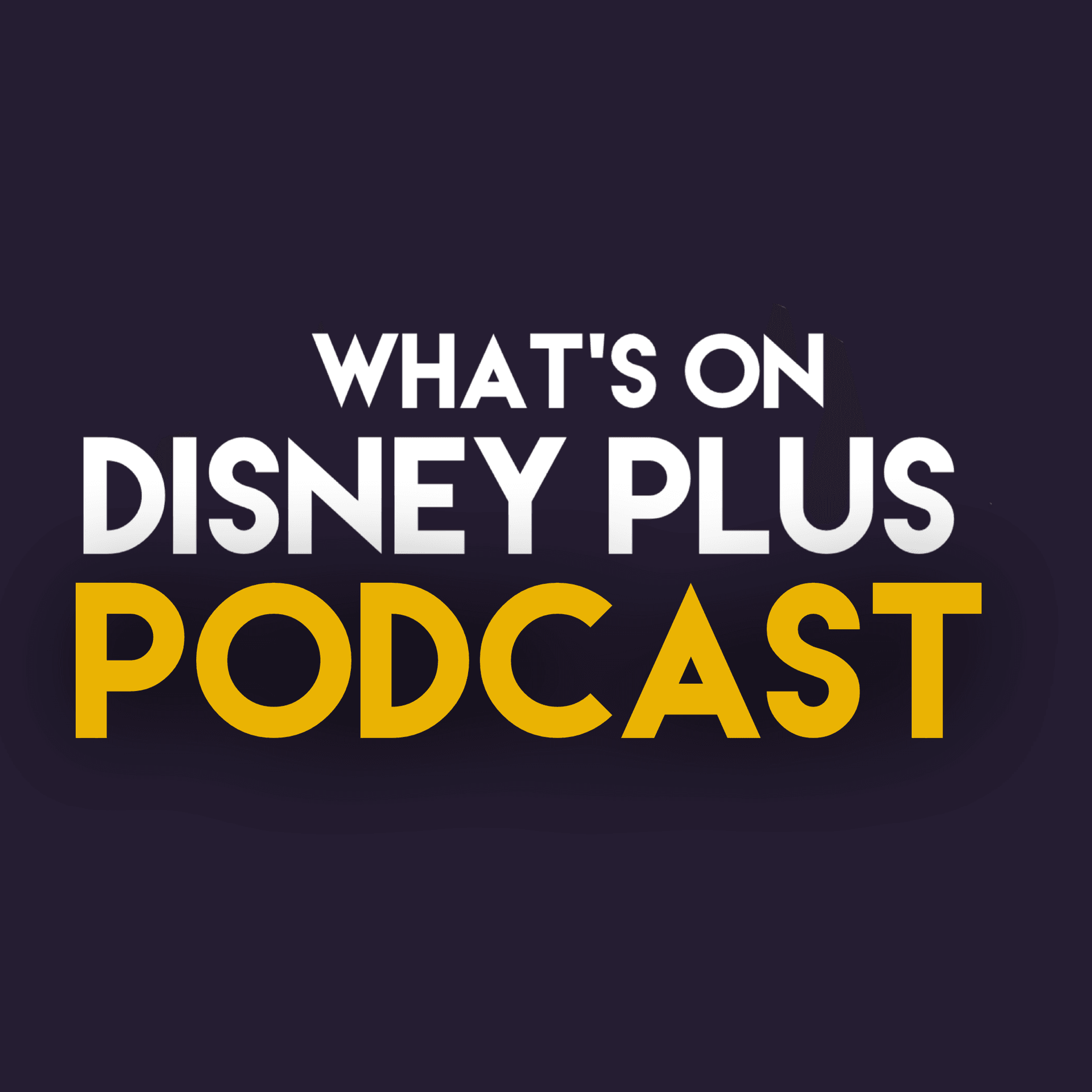 What’s On Disney Plus Podcast cover