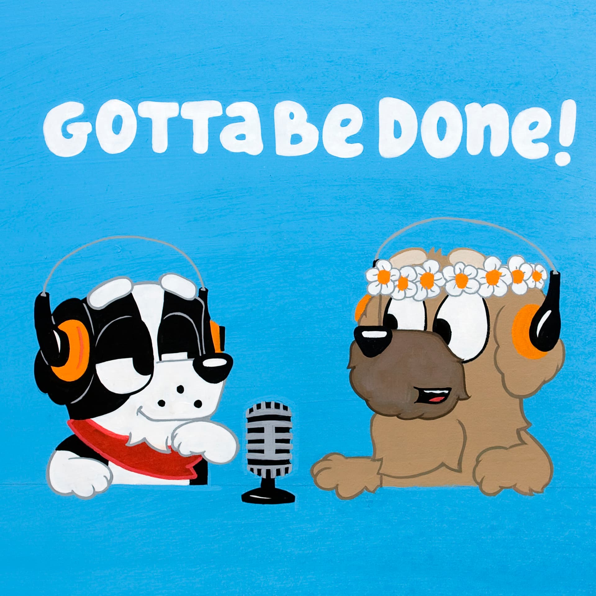 Gotta Be Done - A Bluey Podcast cover