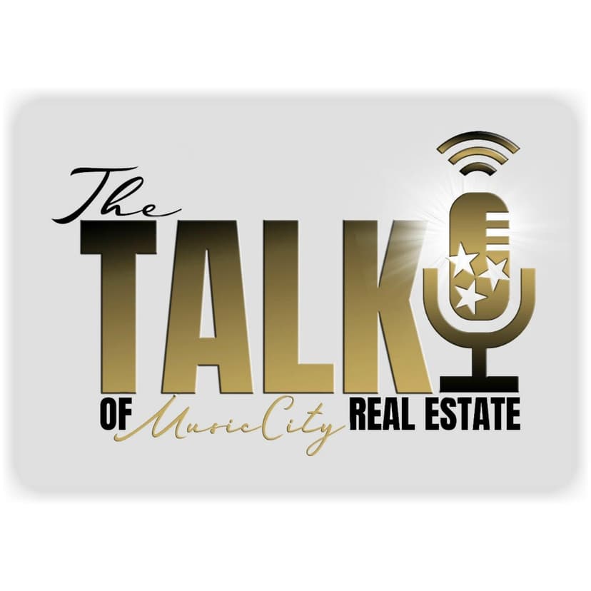 The Talk of Music City Real Estate Podcast cover