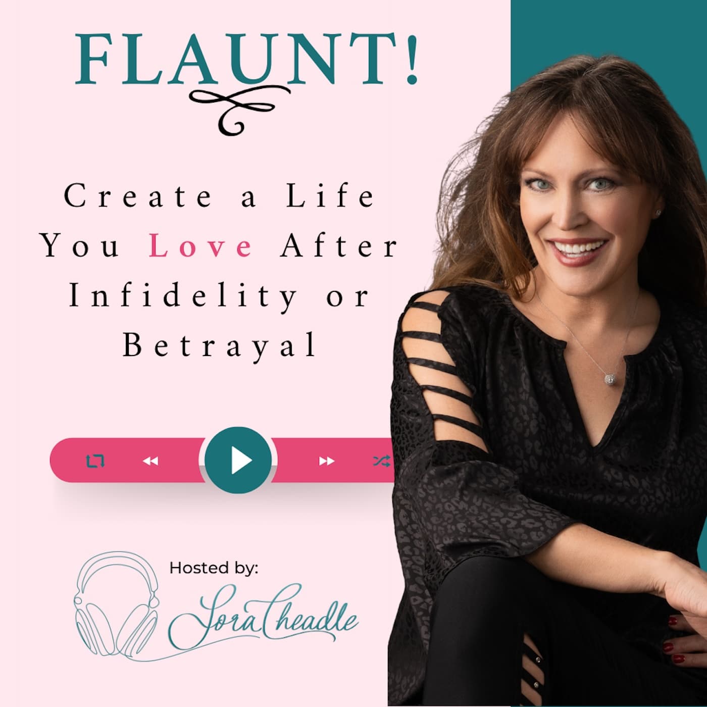 FLAUNT! Create a Life You Love After Infidelity or Betrayal cover