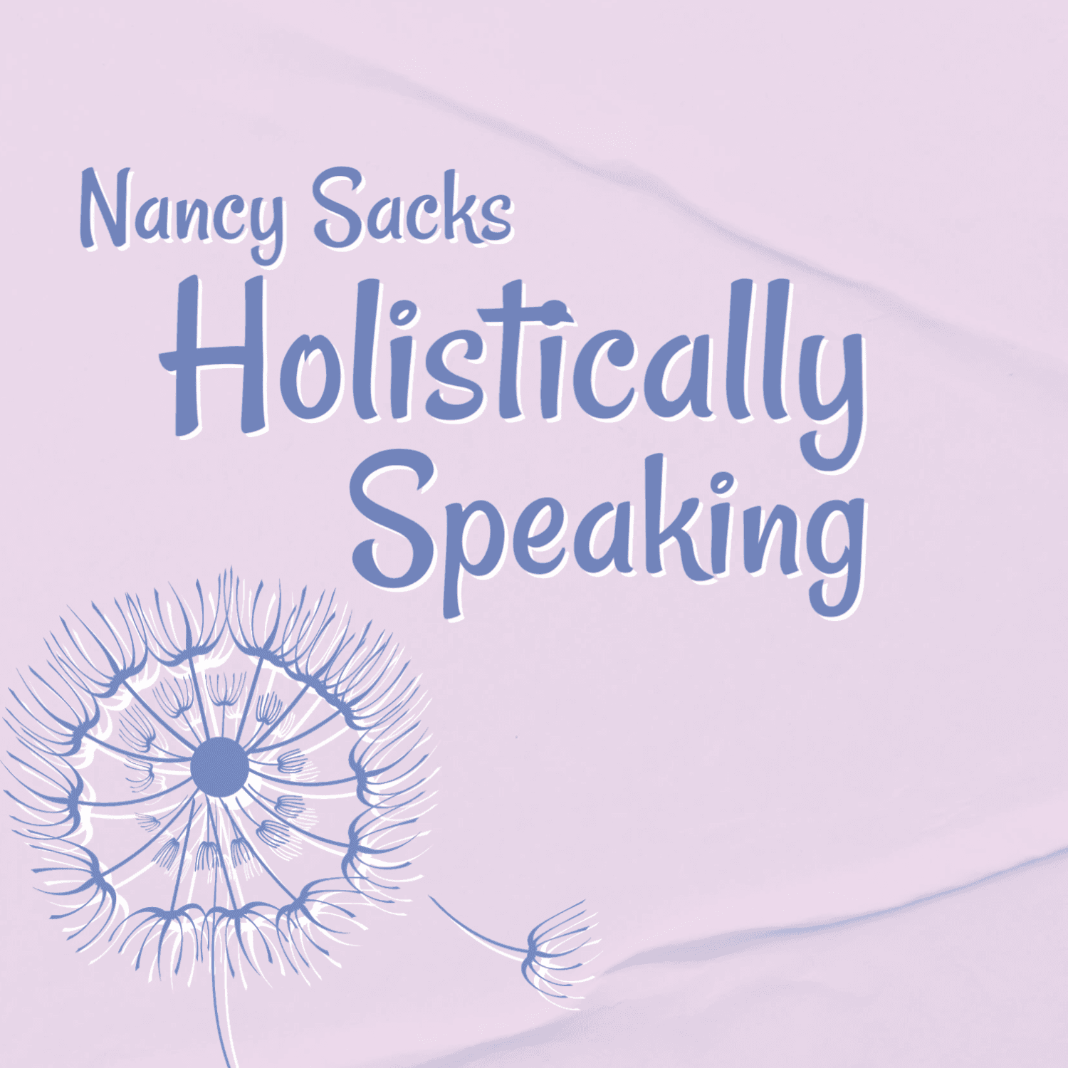 Nancy Sacks Holistically Speaking cover