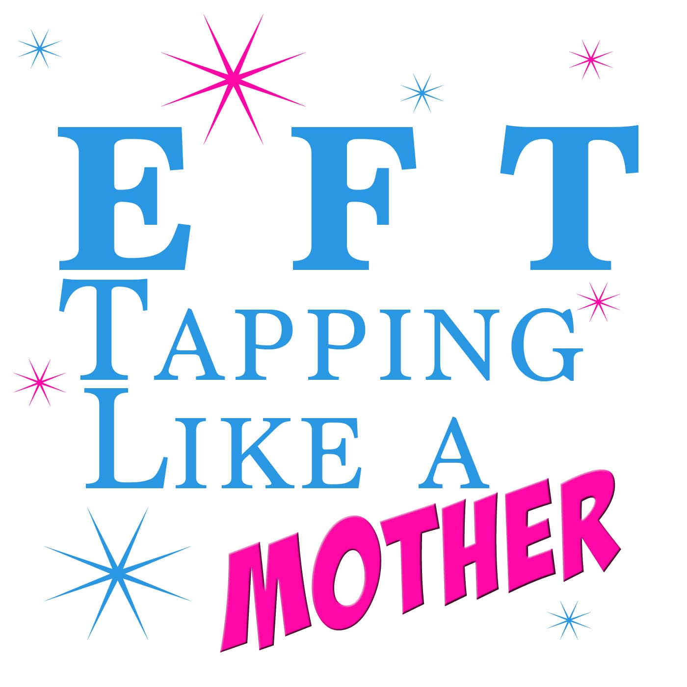 EFT Tapping Like a Mother cover