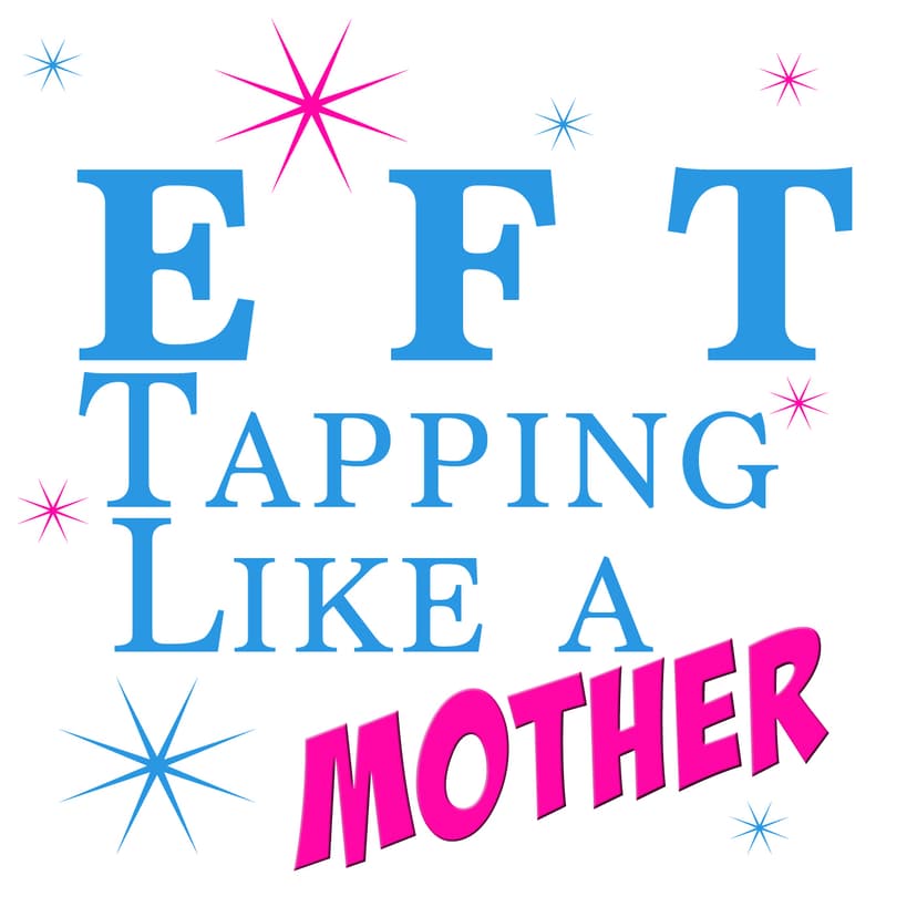 EFT Tapping Like a Mother cover