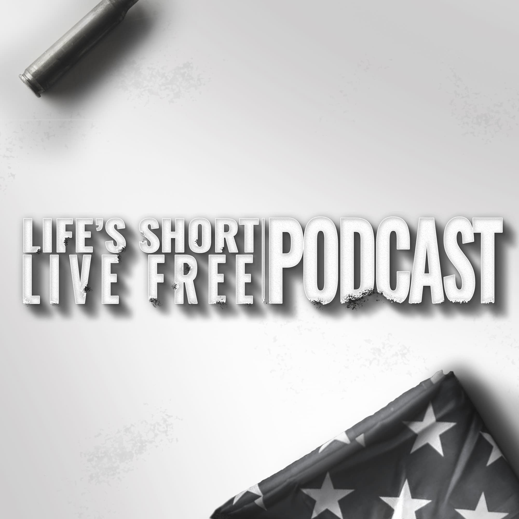 Life’s Short Live Free Podcast cover