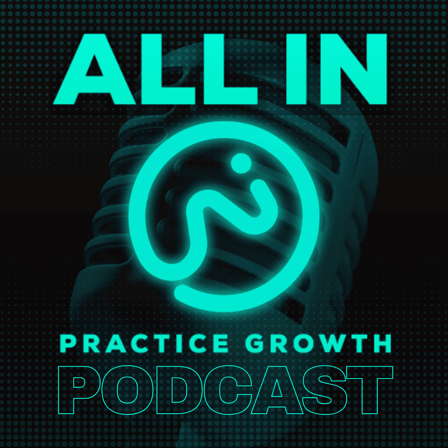 ALL IN Practice Growth Podcast cover