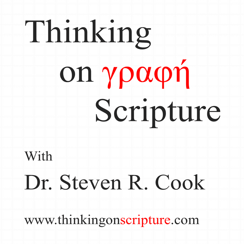 Thinking on Scripture with Dr. Steven R. Cook cover