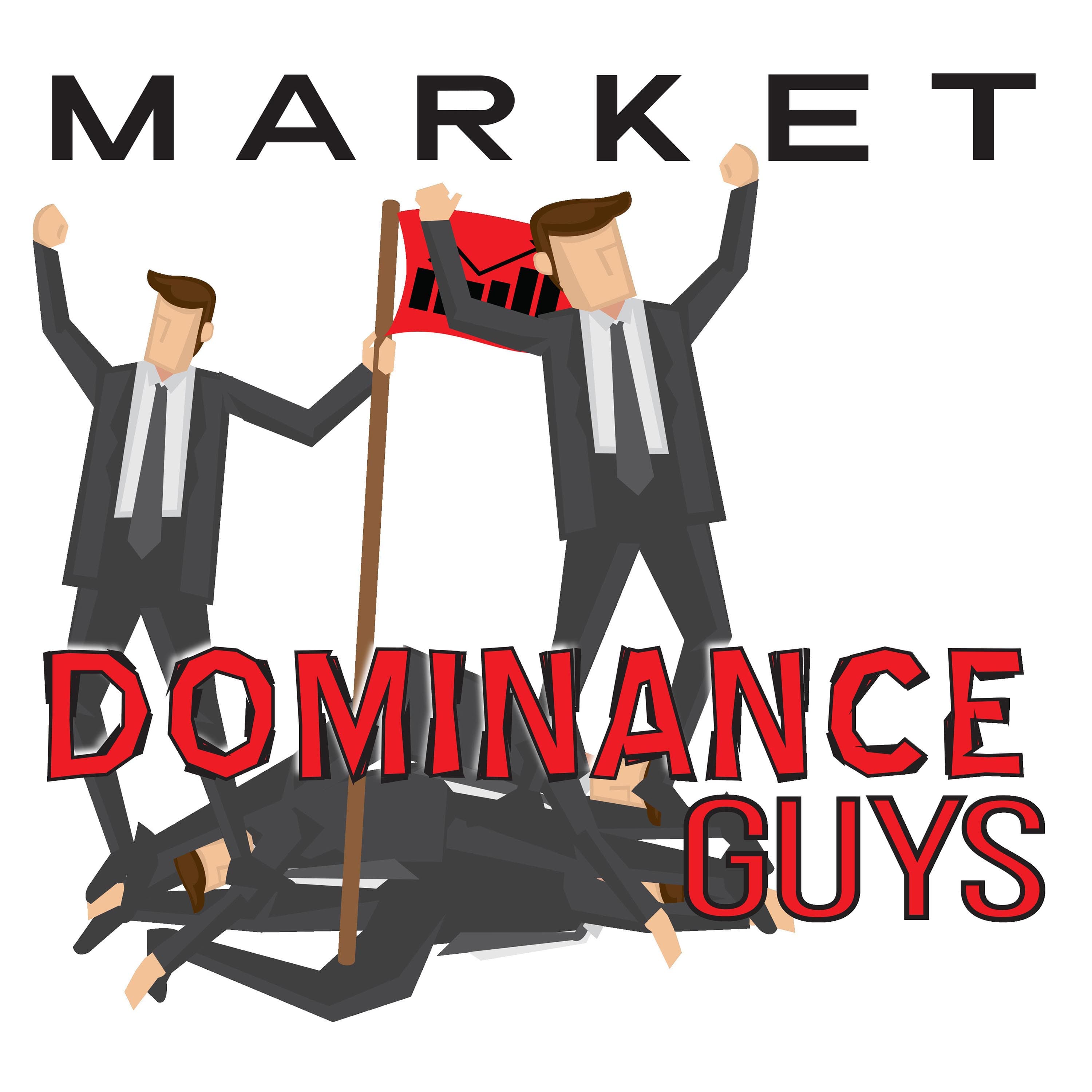 Market Dominance Guys cover