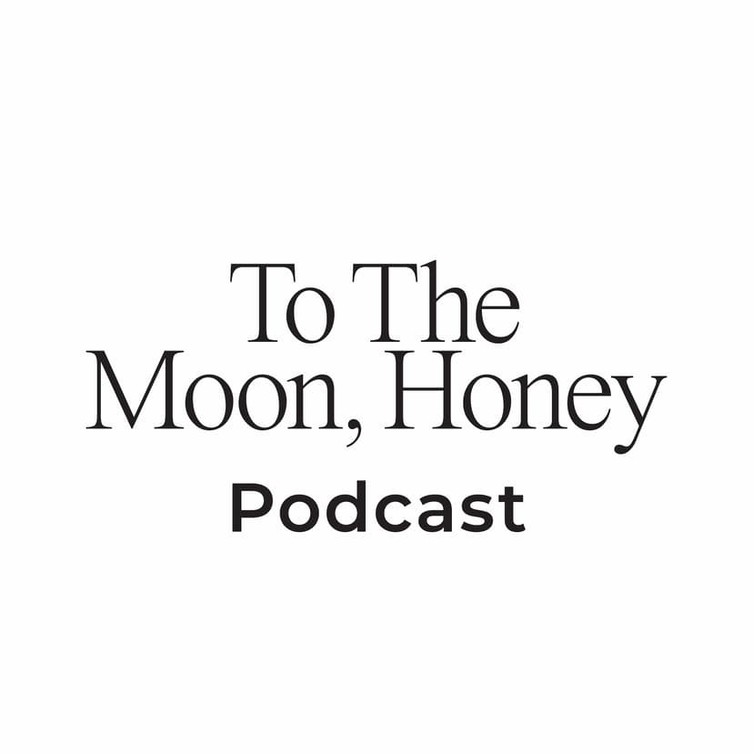To The Moon Honey Podcast cover