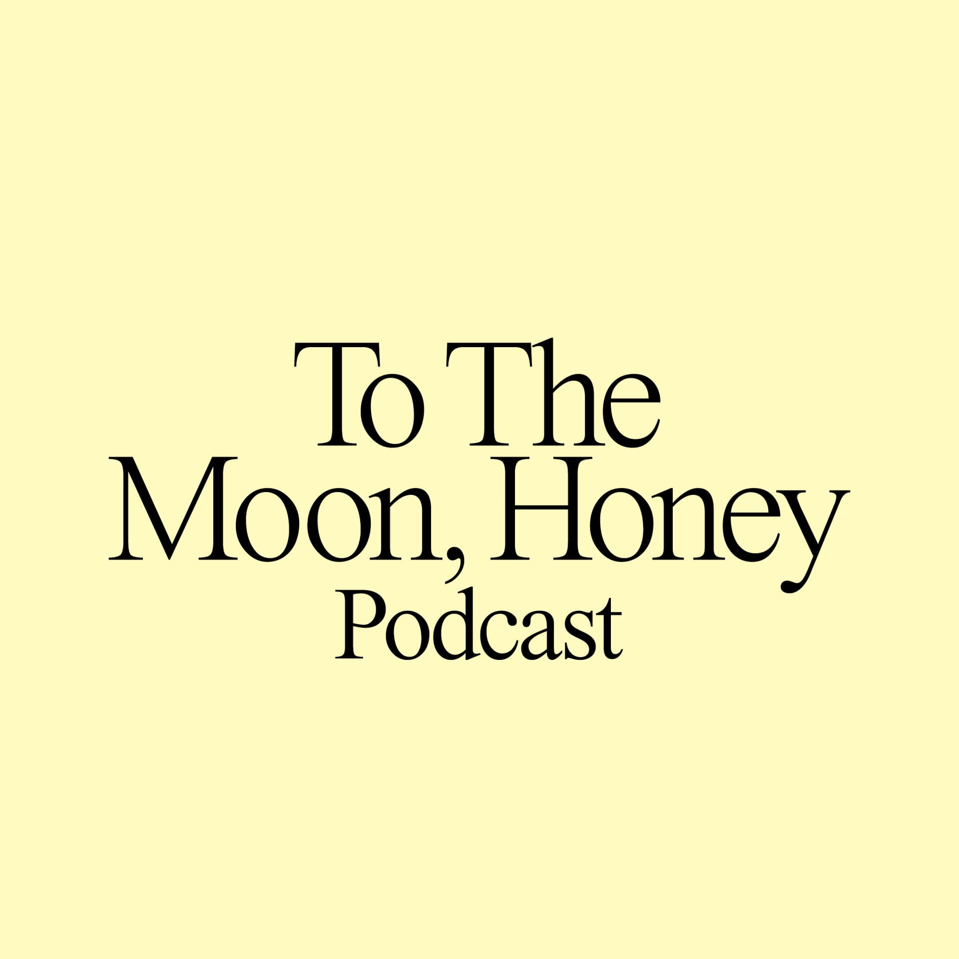 To The Moon Honey Podcast cover