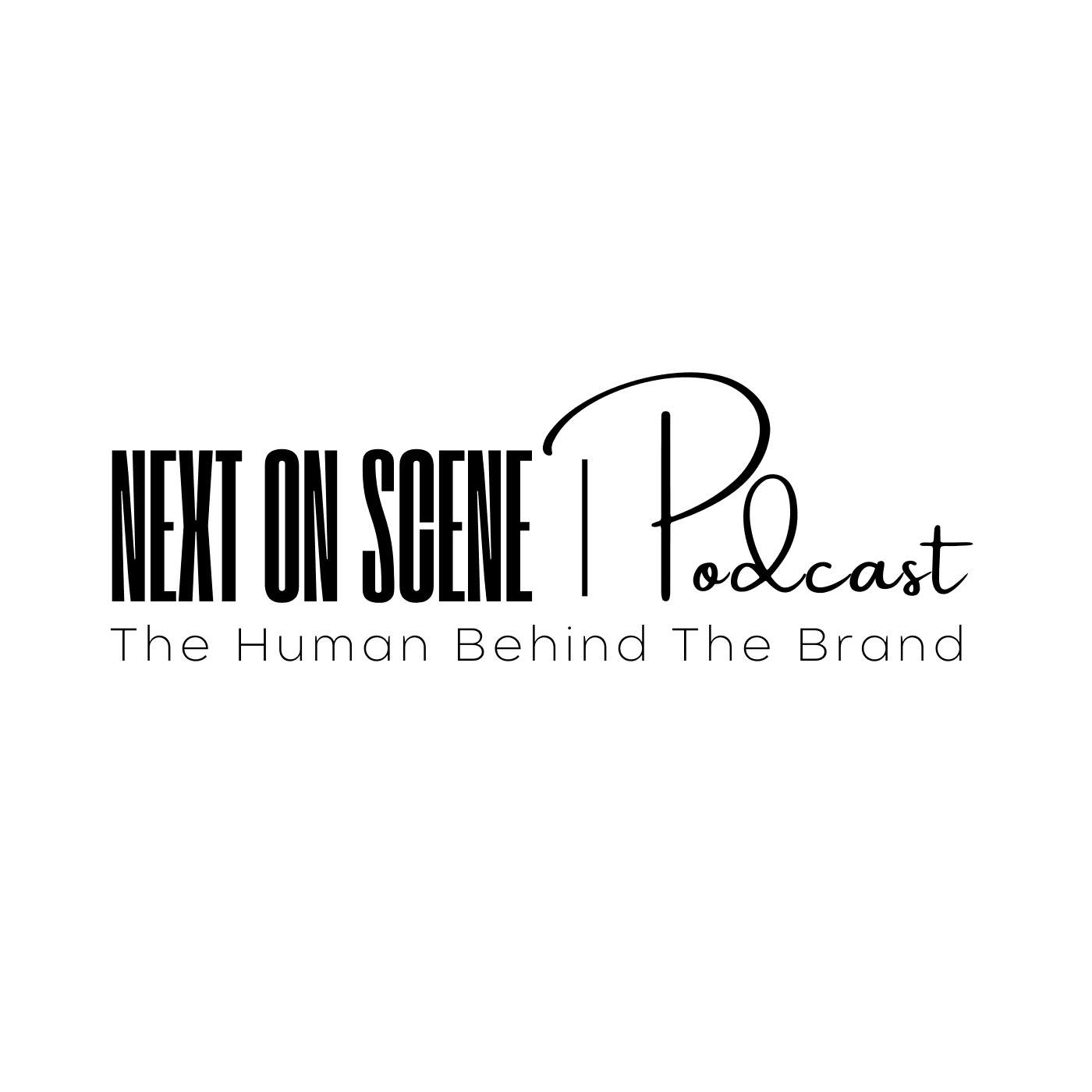 Next On Scene: The Human Behind The Brand cover
