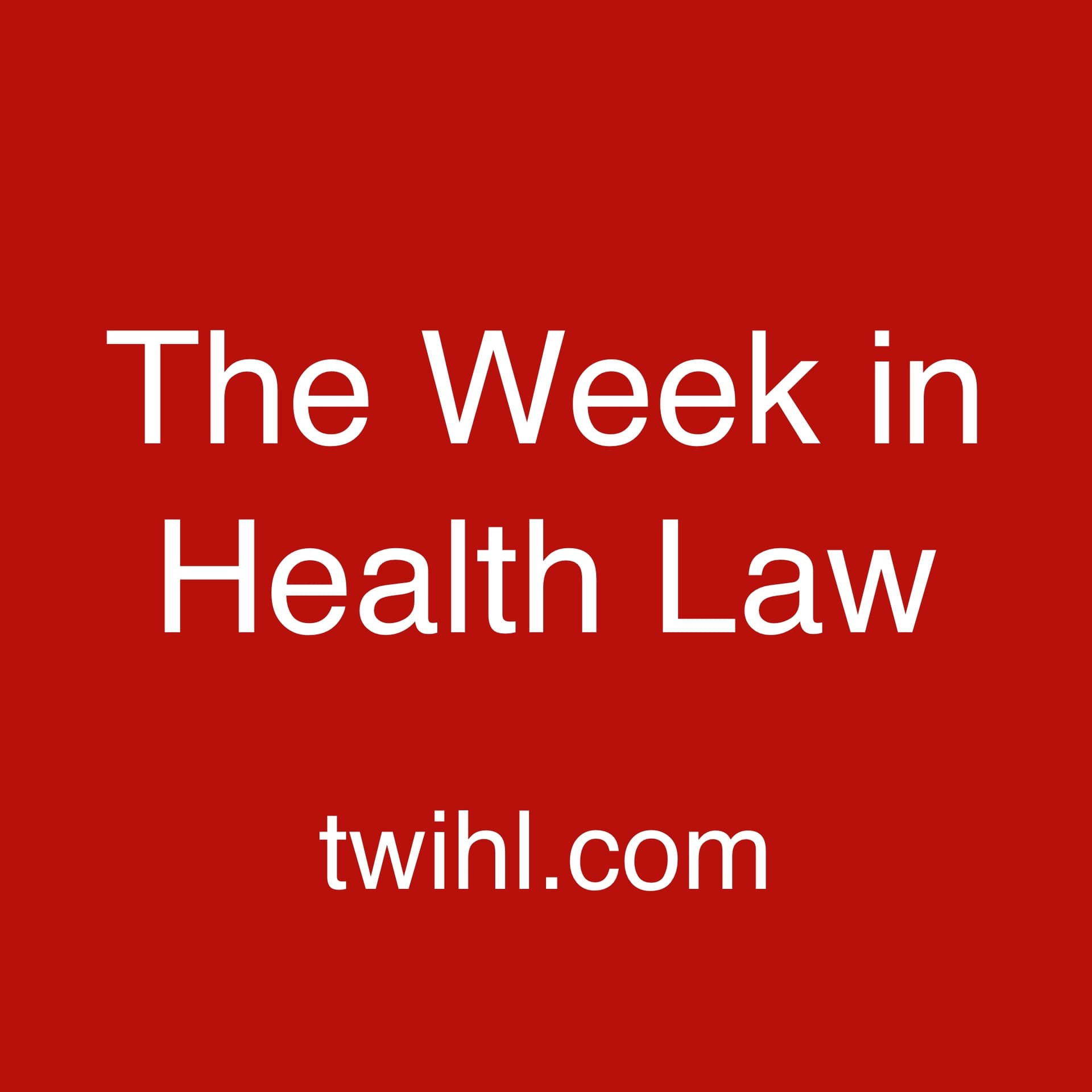 The Week in Health Law cover