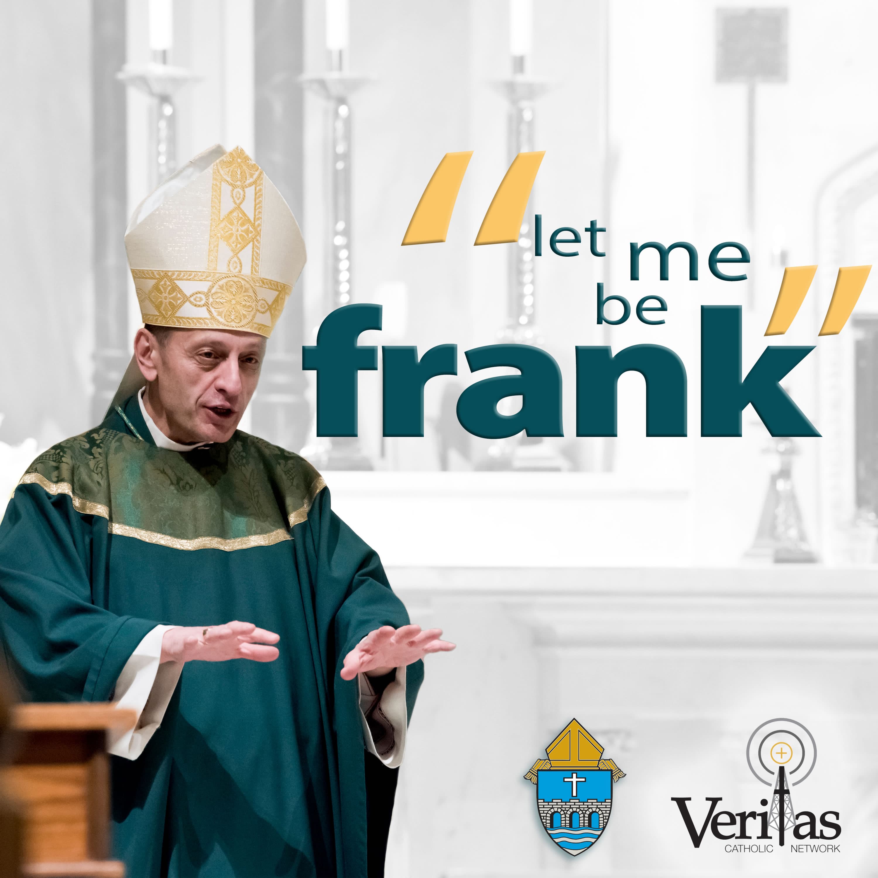 Let Me Be Frank | Bishop Frank Caggiano’s Podcast | Diocese of Bridgeport, CT cover