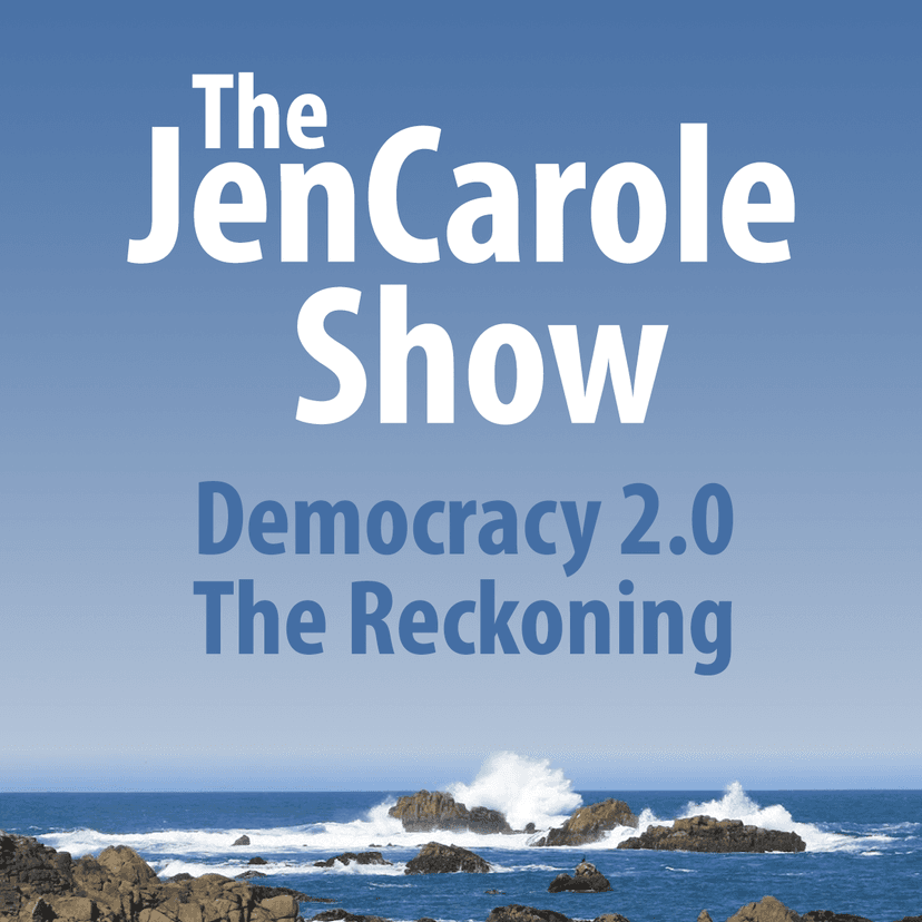The JenCarole Show | Democracy 2.0 The Reckoning cover