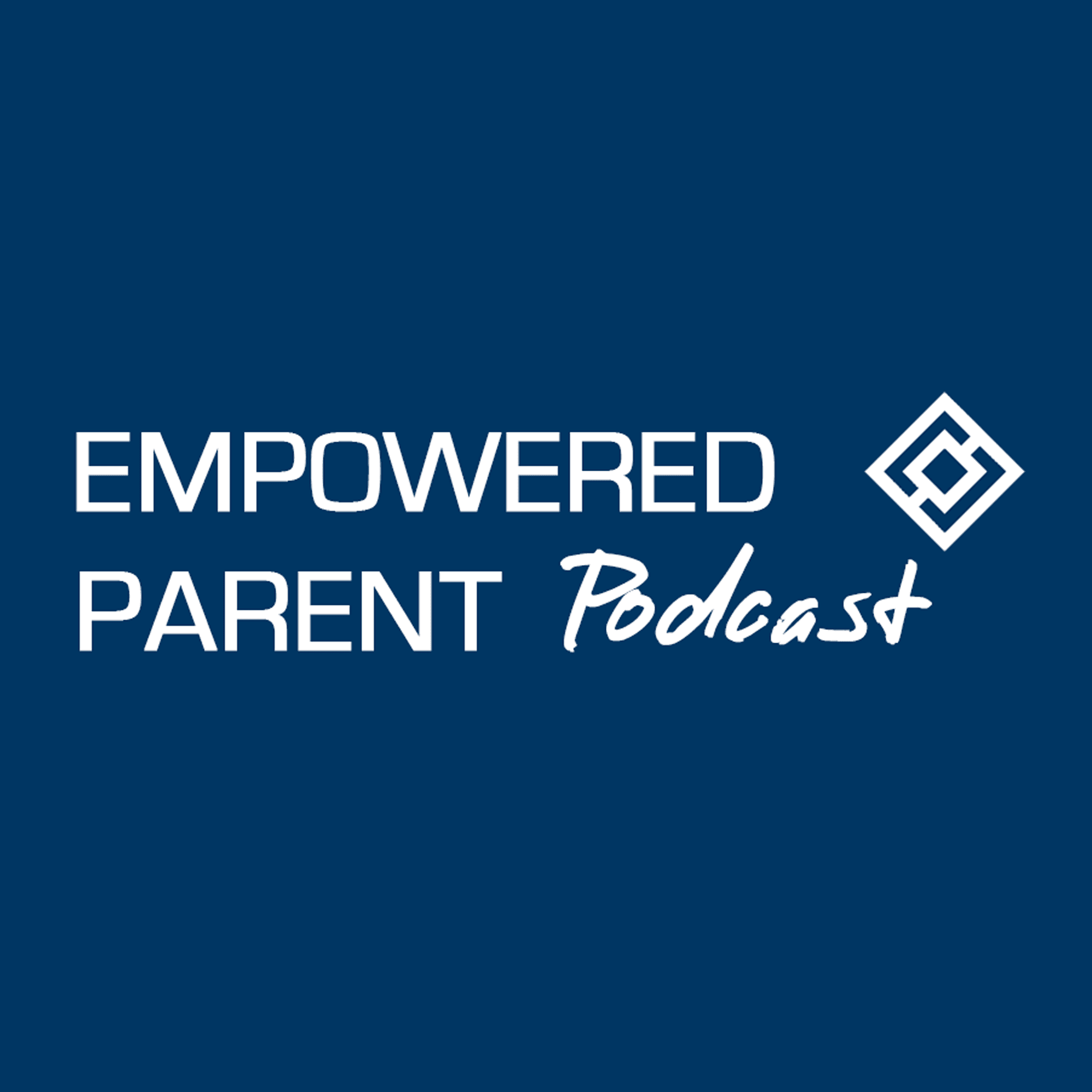 The Empowered Parent Podcast cover