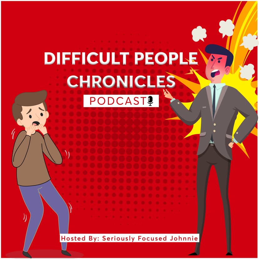 The Difficult People Chronicles‘s Podcast cover