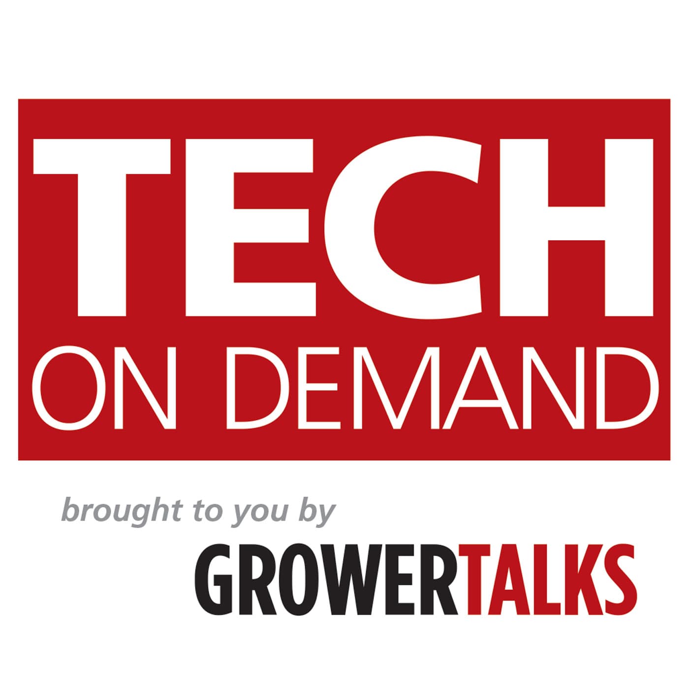 TECH ON DEMAND brought to you by GrowerTalks cover