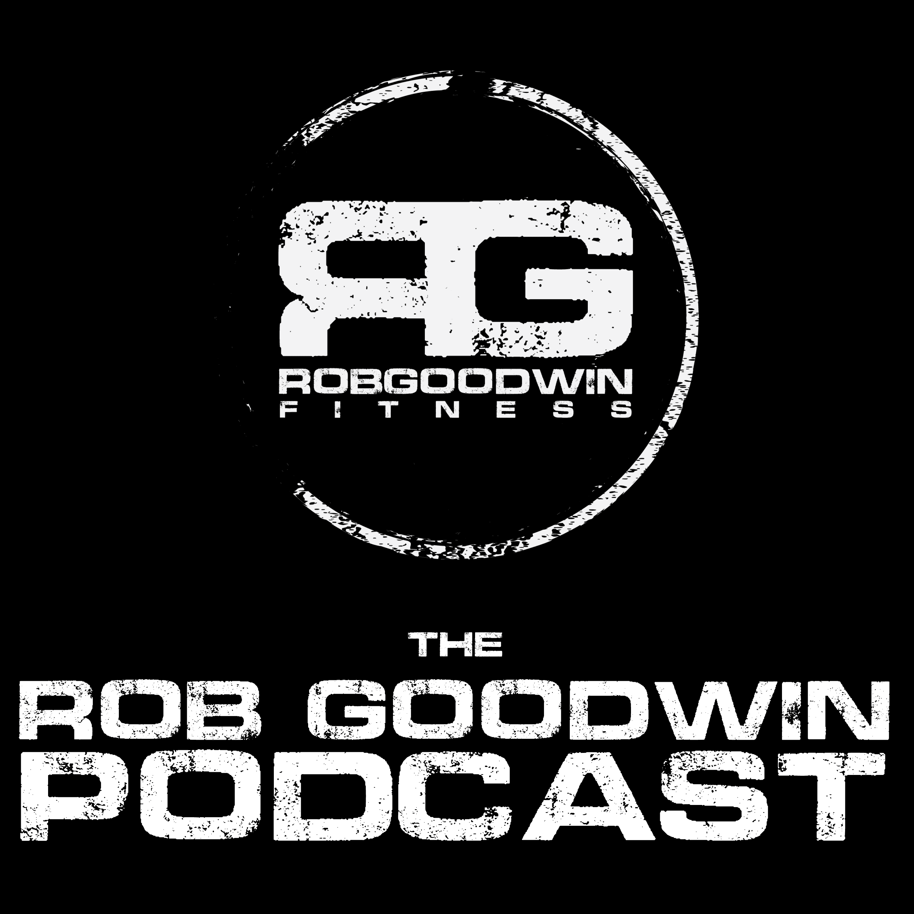 Rob Goodwin Fitness Podcast cover