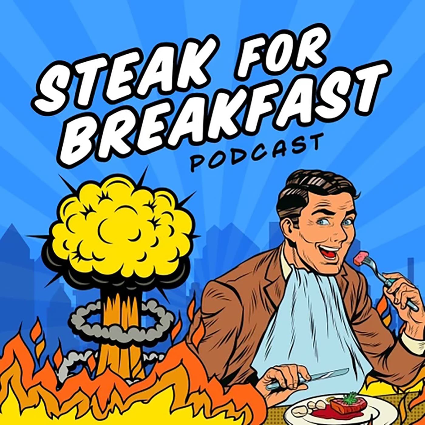 Steak for Breakfast Podcast cover