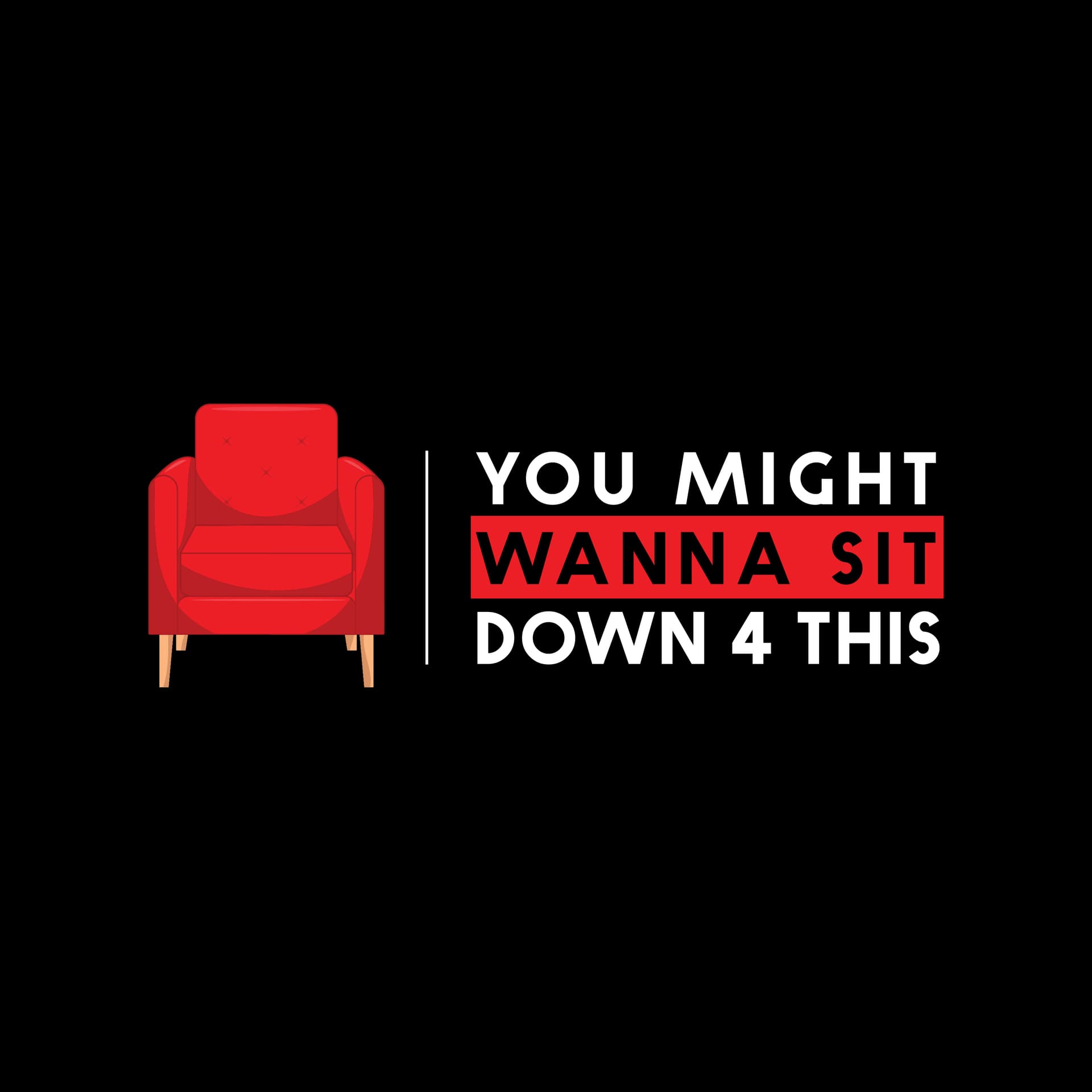 You Might Wanna Sit Down 4 This cover
