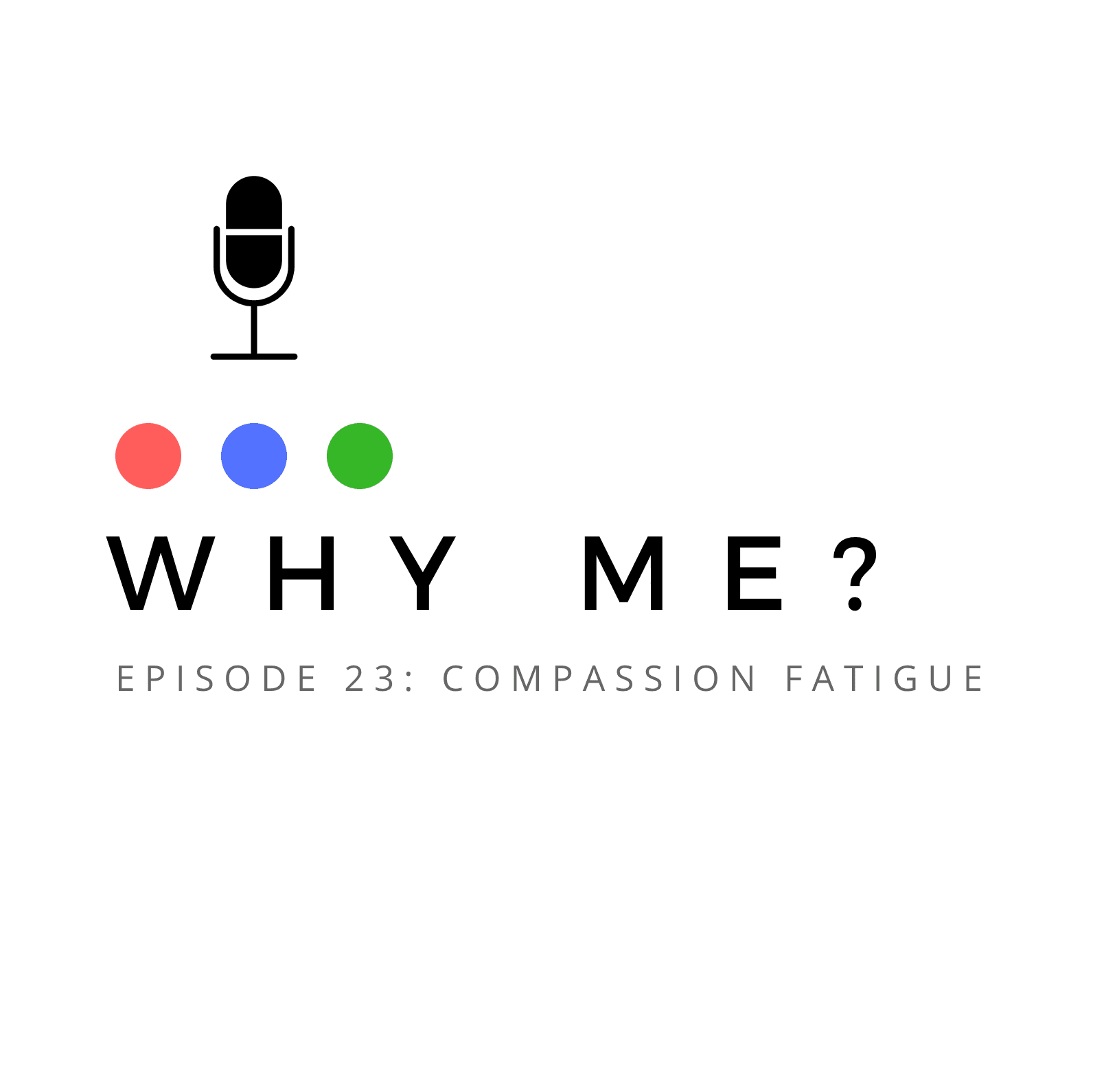Compassion fatigue - Why Me? cover