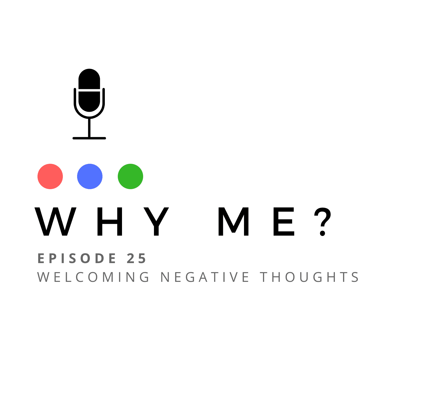 Welcoming negative thoughts - Why Me? cover