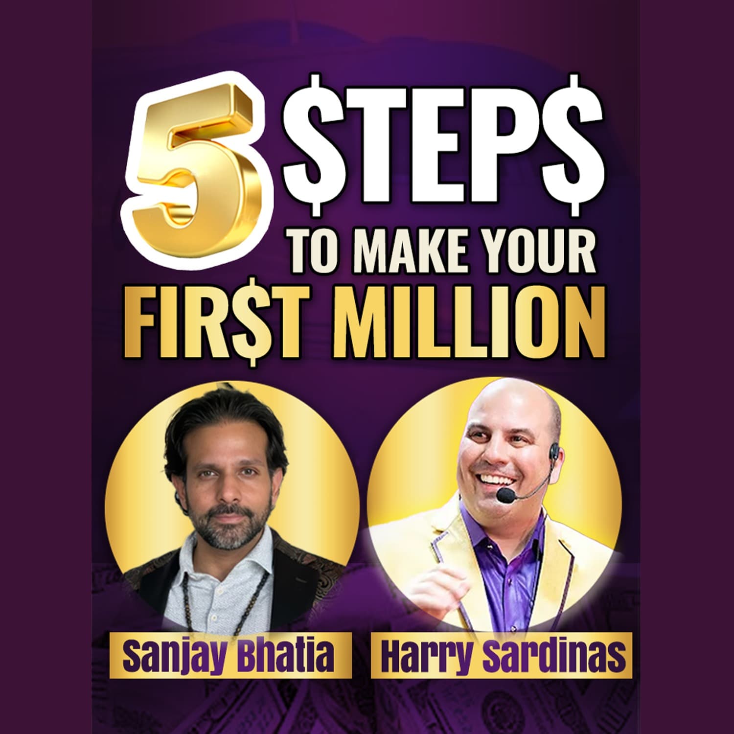 How to Make $1 Million in Tech Without Doing Everything -Sanjay Bhatia And Harry Sardinas - UNSTOPPABLE PODCAST - Harry Sardinas cover
