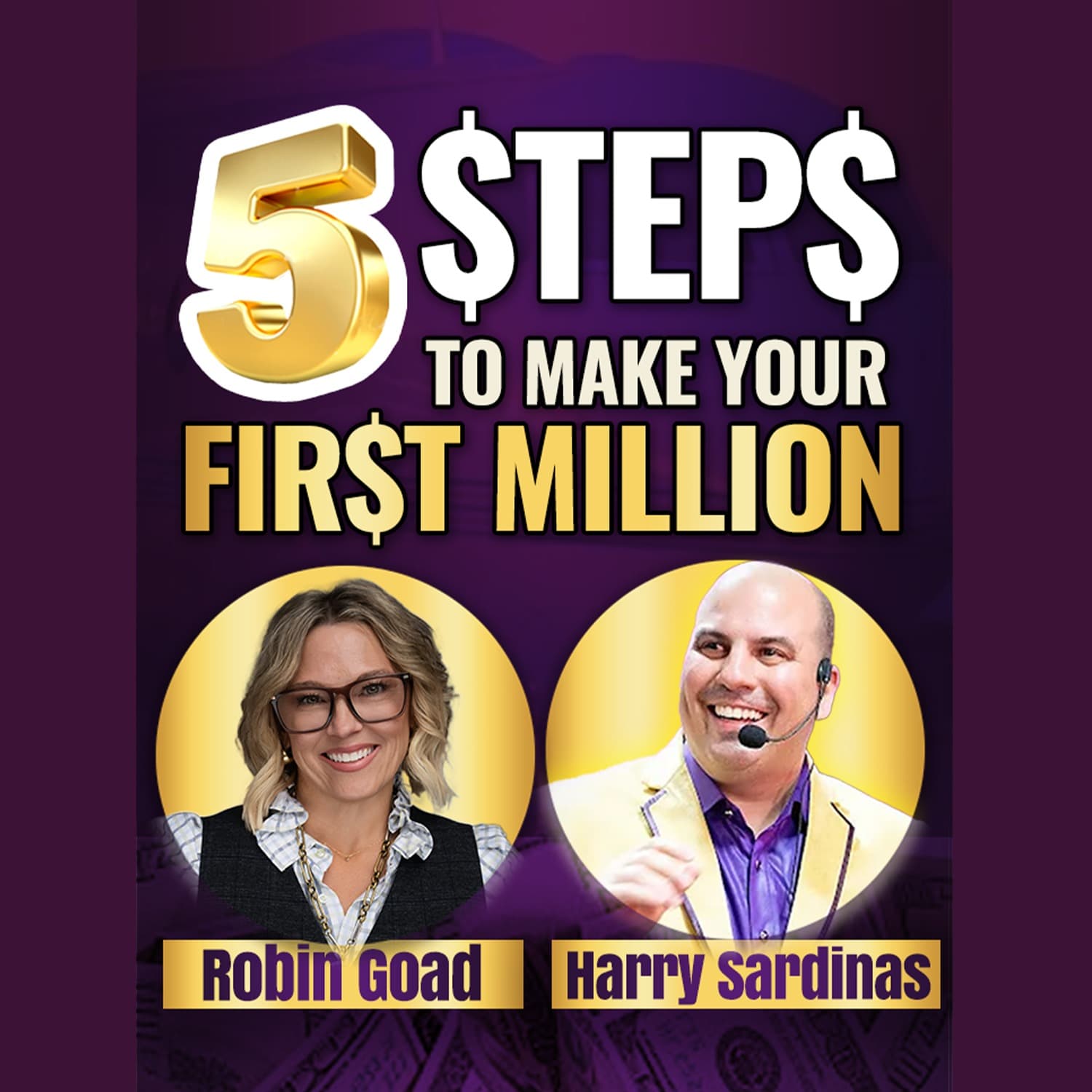 How to Make Your First Million in Corporate Without Burning Out - Robin Goad And Harry Sardinas - UNSTOPPABLE PODCAST - Harry Sardinas cover