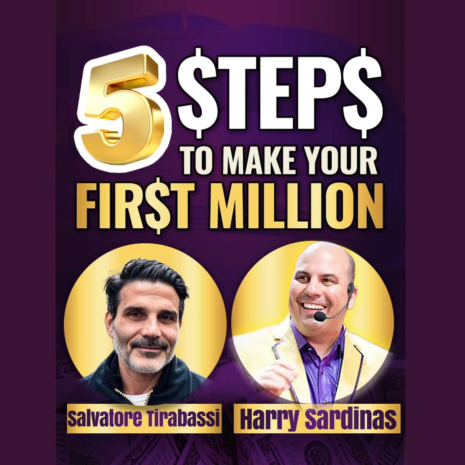 Make Your First Million: Proven Growth Tactics for Any Business - Salvatore Tirabassi and Harry Sardinas - UNSTOPPABLE PODCAST - Harry Sardinas cover