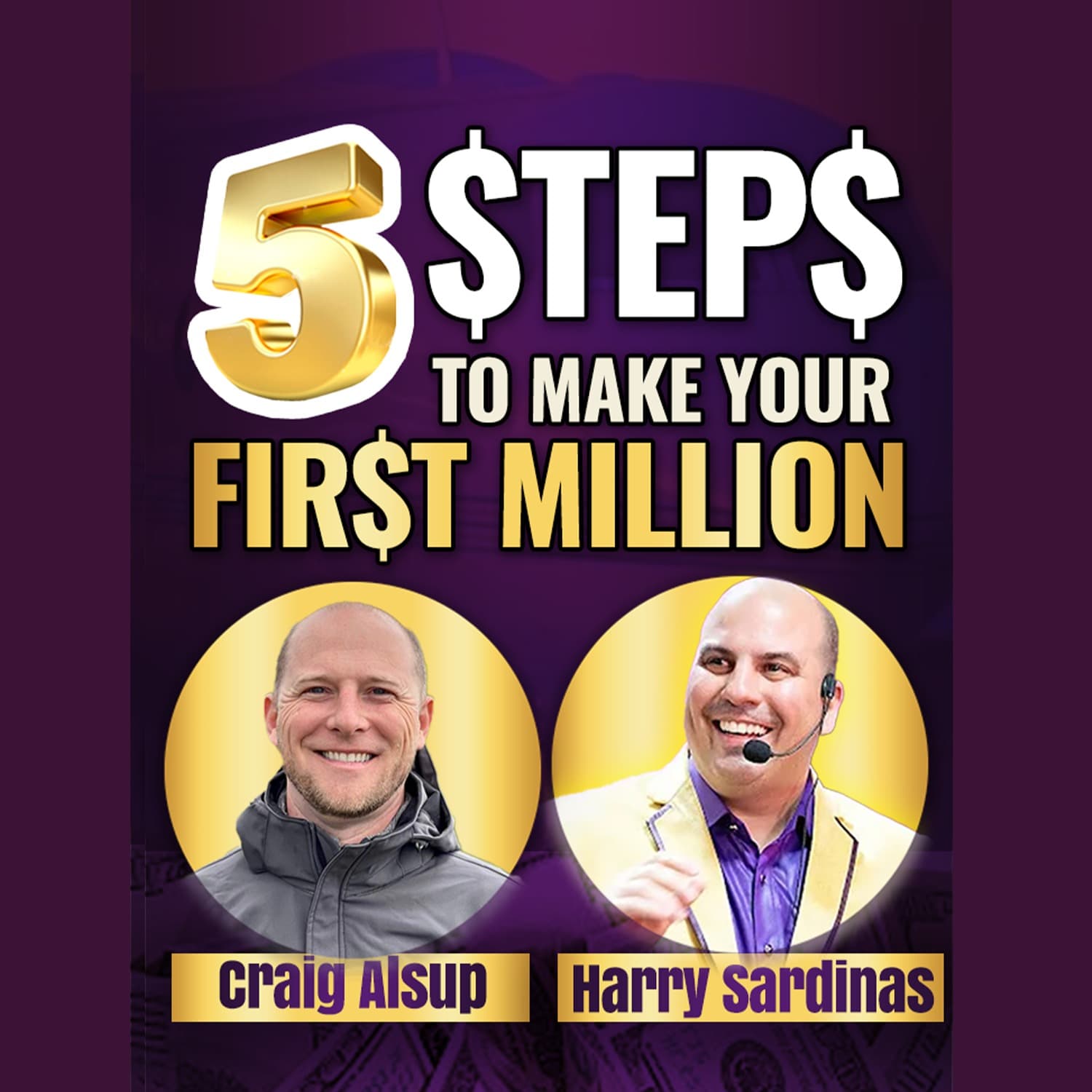 How to Make Your First Million Starting From Zero - Craig Alsup and Harry Sardinas - UNSTOPPABLE PODCAST - Harry Sardinas cover