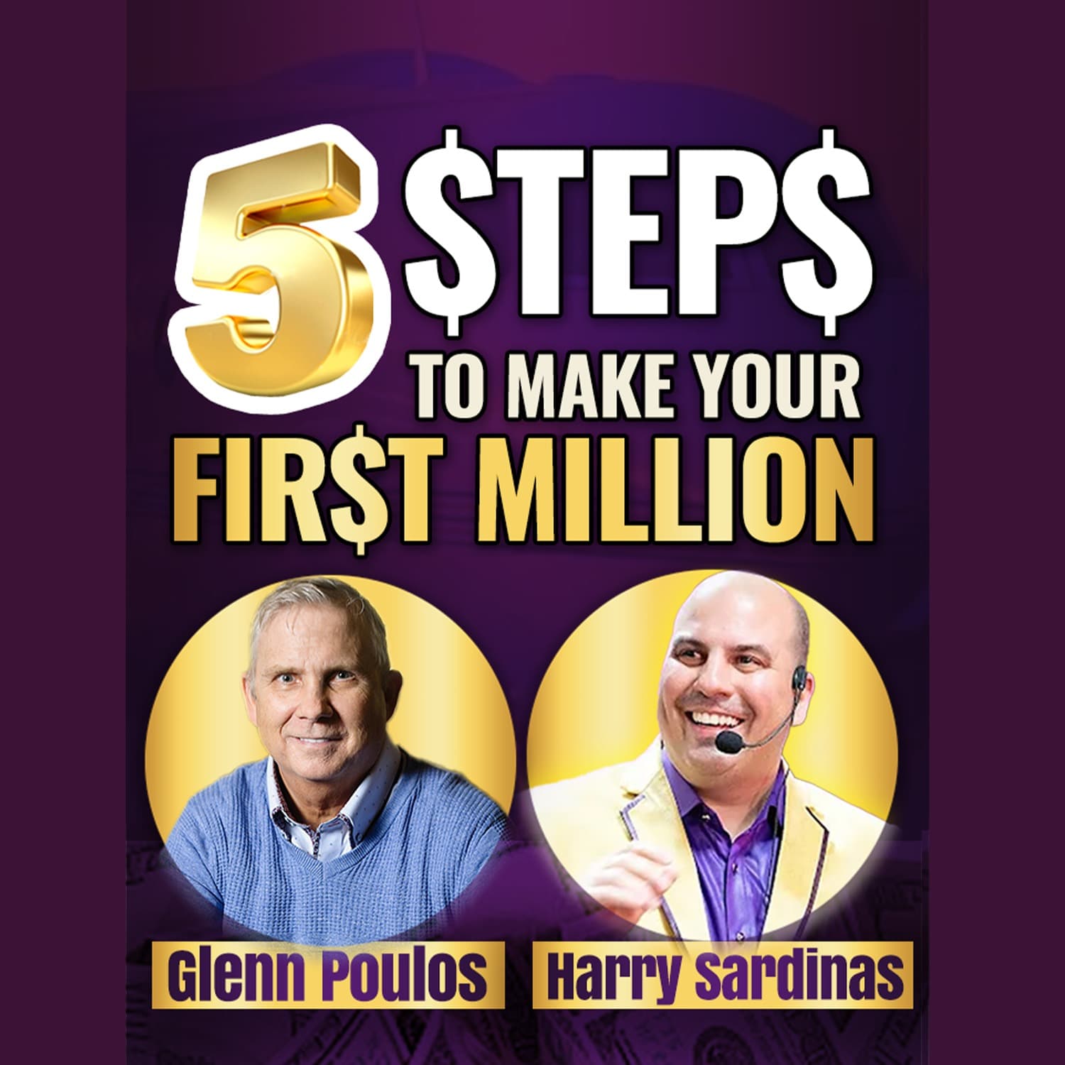 How To Make Your First Million Without Luck Or Talent - Glenn Poulos and Harry Sardinas - UNSTOPPABLE PODCAST - Harry Sardinas cover