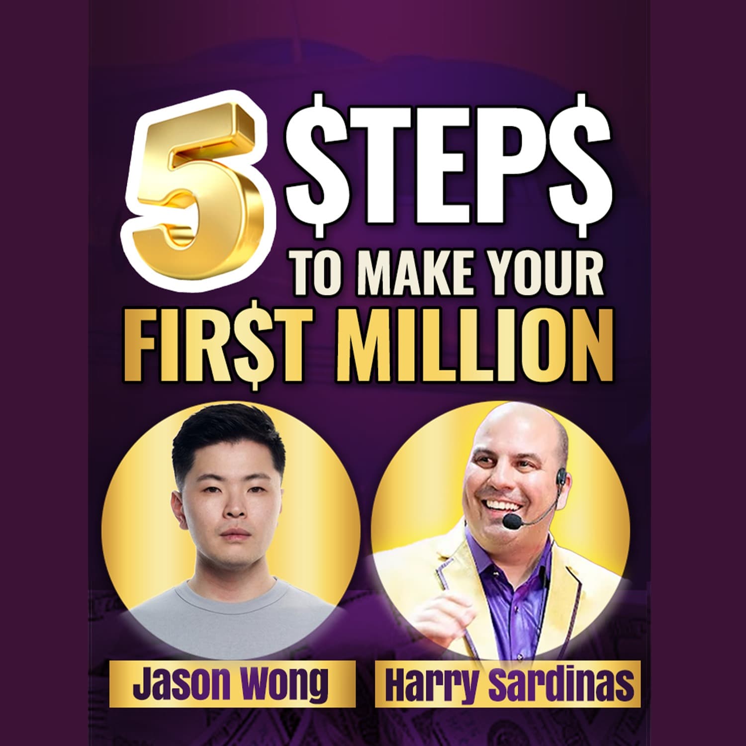 The Million-Dollar Mindset Every Entrepreneur Needs - Jason Wong and Harry Sardinas - UNSTOPPABLE PODCAST - Harry Sardinas cover