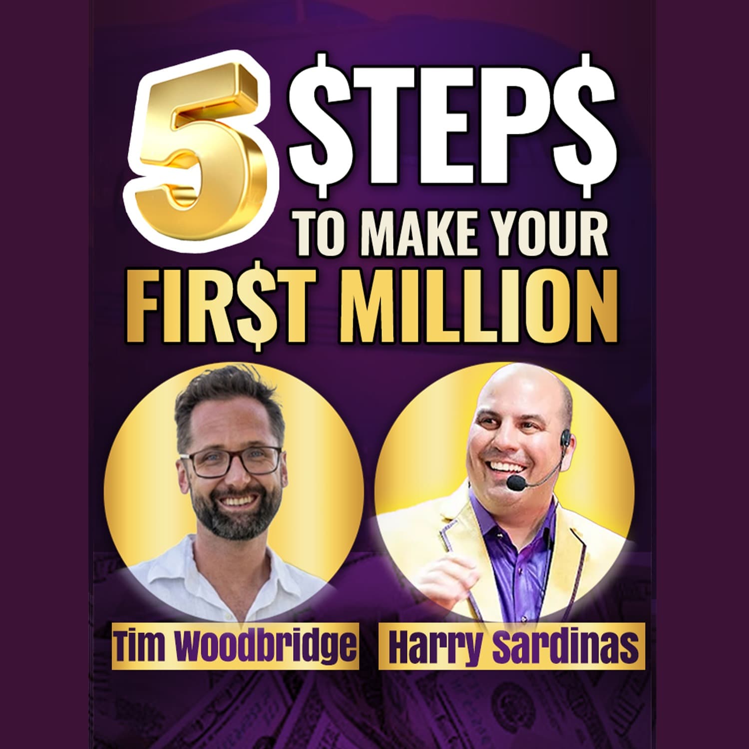 How to Make Your First Million in Real Estate (Step-by-Step System)  -Tim Woodbridge And Harry Sardinas — UNSTOPPABLE PODCAST - Harry Sardinas cover
